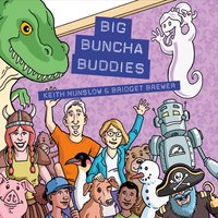 Keith Munslow & Bridget Brewer - Big Buncha Buddies